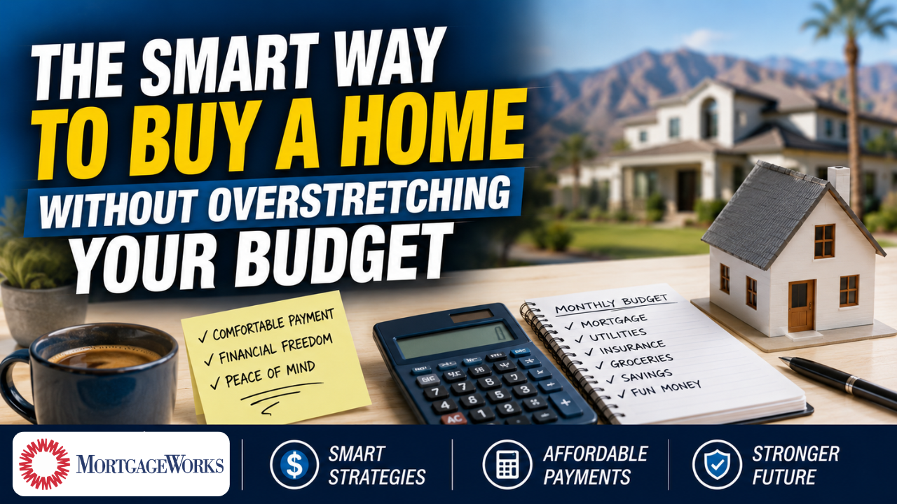 The Smart Way to Buy a Home Without Overstretching Your Budget