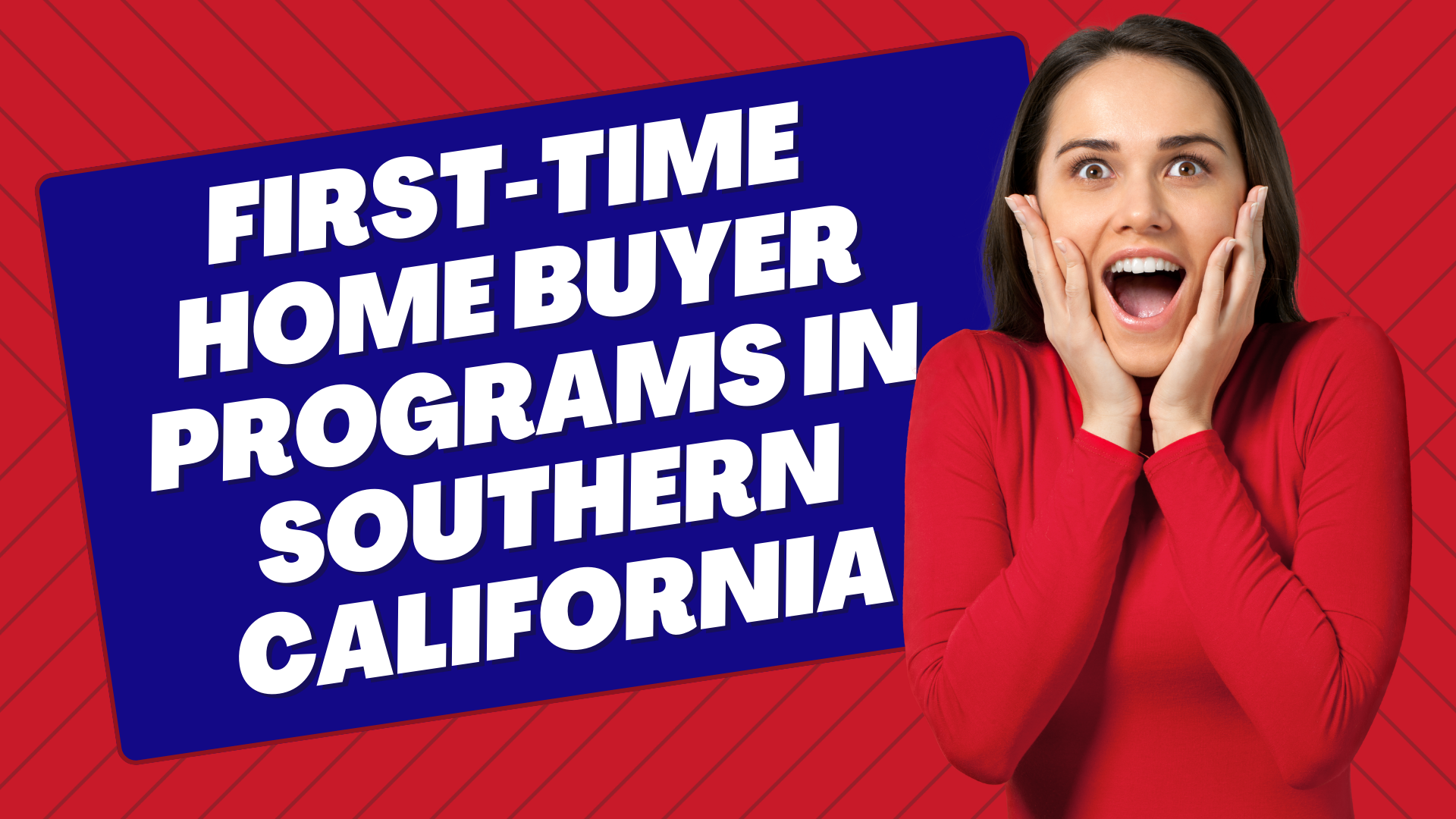 First-Time Home Buyer Programs in Southern California